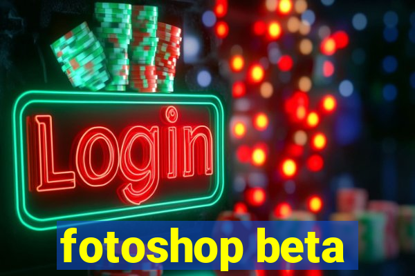 fotoshop beta